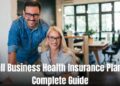 Small Business Health Insurance Plans: A Complete Guide | Locsed